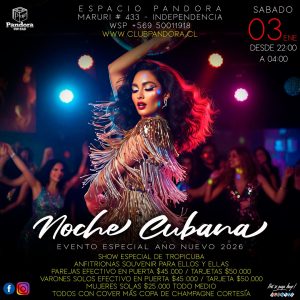 PANDORA CLUB BAR DA LA BIENVENIDA AL 2026 CON UN EVENTO ESPECIAL TEMATICO , UNA NOCHE LLENA DE SENSUALIDAD , RITMO Y SABOR CARIBEÑO, LOS ESPERAMOS A PARTIR DE LAS 22 HORAS CON NUESTRA FIESTA * NOCHE CUBANA + reservas solo a través de nuestro wsp +56950011918