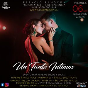 COMENSAMOS MARZO EN PANDORA CLUB BAR CON UN EVENTO * UN TANTO INTIMO*TEESPERAMOS COMO SIEMPRE A PARTIR DE LAS 22,30, HAZ TU RESERVA SOLO A TRAVES DE NUESTRO WSP +56950011918+
