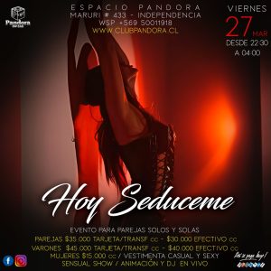 VIERNES 27 ,VEN A DISFRUTAR DE UNA JORNADA DONDE EL DESEO SE HACE PRESENTE CON NUESTRO EVENTO *HOY SEDUCEME* UNA NOCHE DE PAREJAS ,SOLOS Y SOLAS ,HAZ TU RESERVA SOLO A TRAVES DE NUESTRO WSP +56950011918