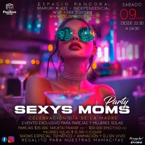 SABADO 9 DE MAYO , VEN A CELEBRAR CON NOSOTROS EL DIA DE LAS MADRES CON NUESTRO EVENTO ESPECIAL *SEXYS MOMS PARTY* RESERVAS SOLO EEN NUESTRO WSP +56950011918